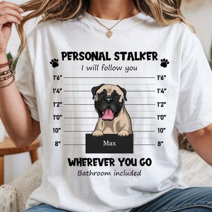 Personalized Stalker Pet Shirt for Women | Custom Pet Mugshot T-Shirt | Funny Dog & Cat Lover Gift