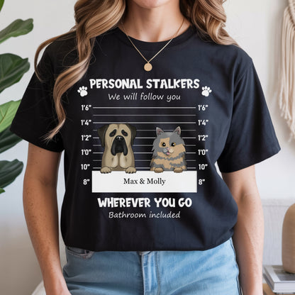 Personalized Stalker Pet Shirt for Women | Custom Pet Mugshot T-Shirt | Funny Dog & Cat Lover Gift
