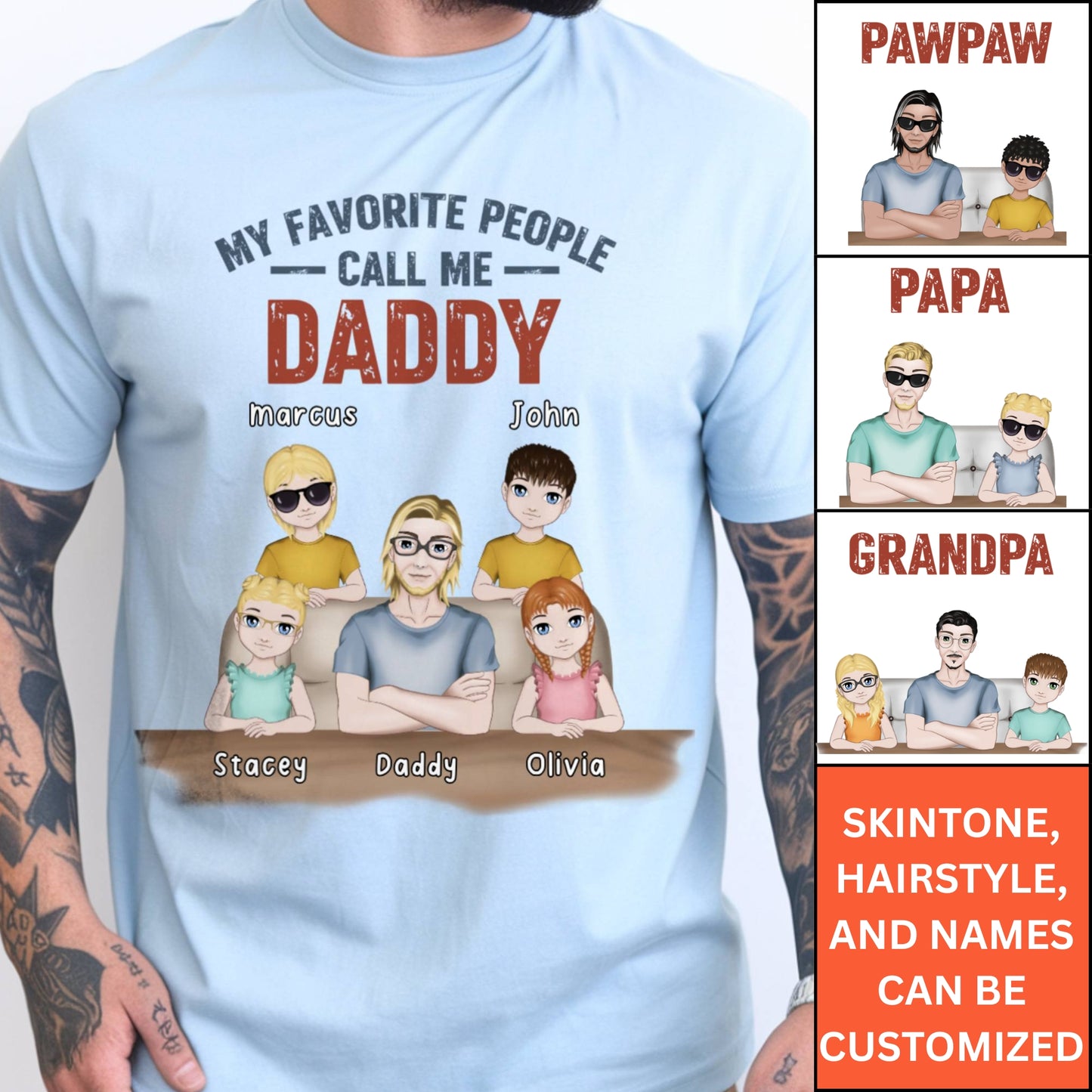My Favorite People Call Me - Personalized Custom T Shirt - Gift for Dad, Papa, Grandpa, Daddy, Dada