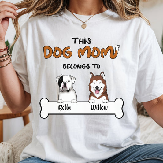 This Dog Mom belongs to - Personalized Custom T Shirt - Birthday, Loving, Funny Gift For Dog Mom, Dog Owner, Dog Lover