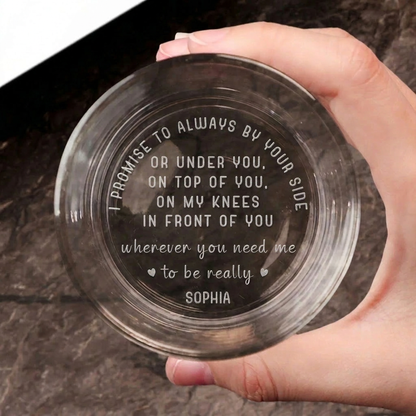 I Promise To Always Be By Your Side - Personalized Engraved Whiskey Glass - Gift For Him, Husband on Anniversary, Valentine's Day