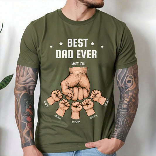 The Best Dad Ever - Personalized Custom T Shirt - Father's Day Gift for Dad, Papa, Grandpa, Daddy, Dada