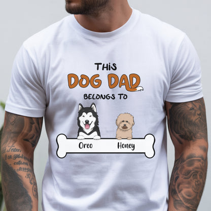 This Dog Dad belongs to - Personalized Unisex T-shirt, Hoodie, Sweatshirt - Custom Father's Day, Birthday Gift For Dog Owner & Lovers